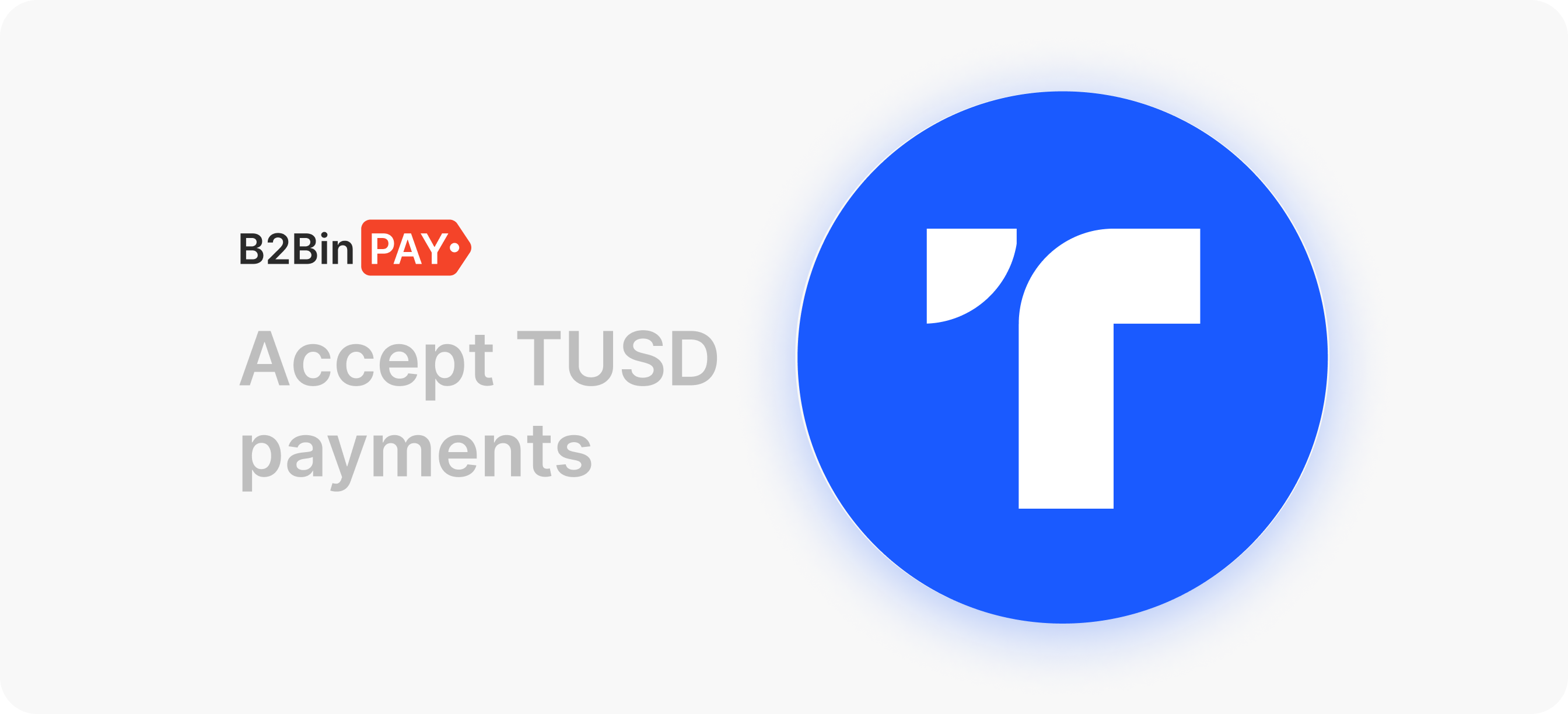 https://b2binpay.com/app/uploads/2019/10/Accept-TrueUSD-Payments-TUSD-1.png