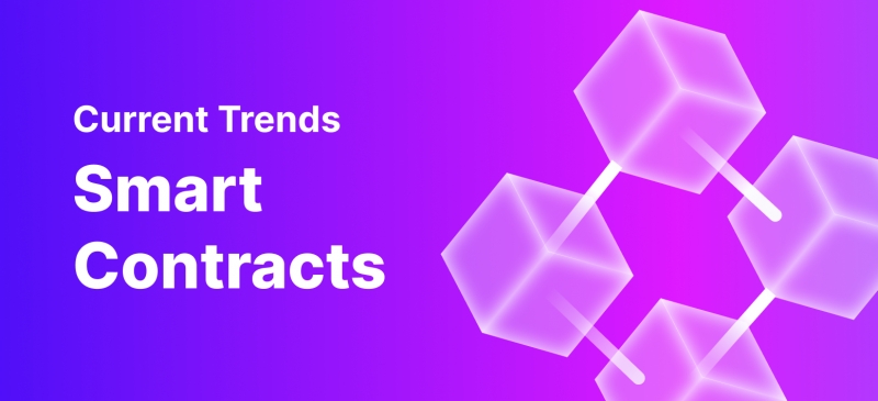 What are Current Trends in Smart Contracts?