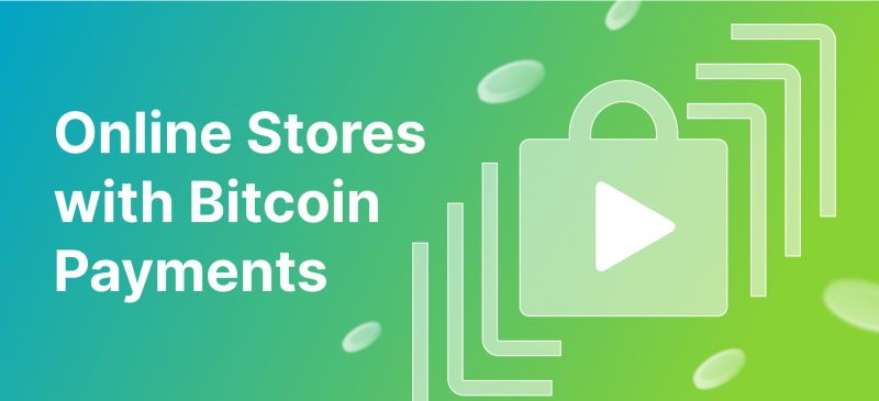 Online Stores that Accept Bitcoin Payments in 2023.