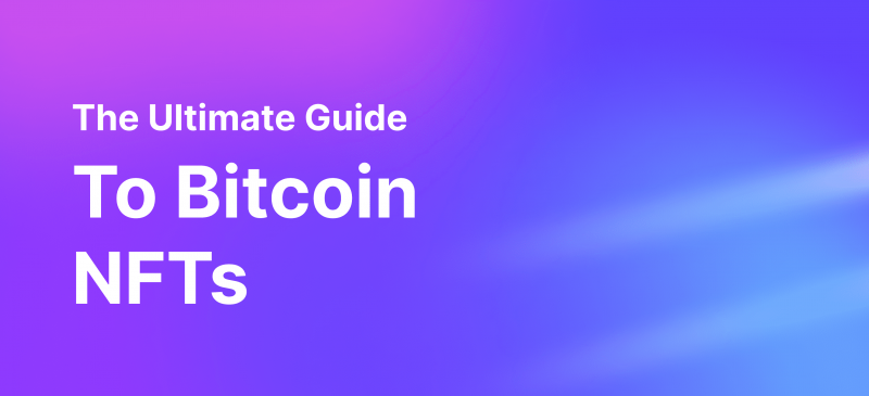 What Are Bitcoin Ordinals? The Ultimate Guide To Bitcoin NFTs