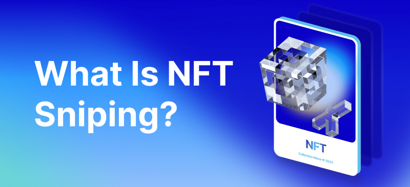 What Is NFT Sniping?