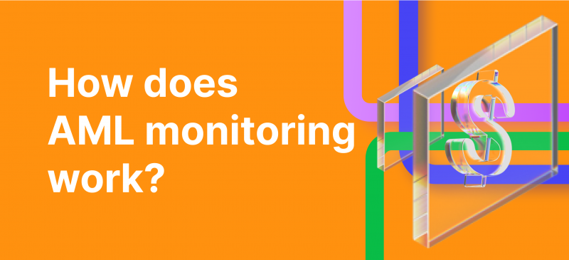 How Does AML Monitoring Work?