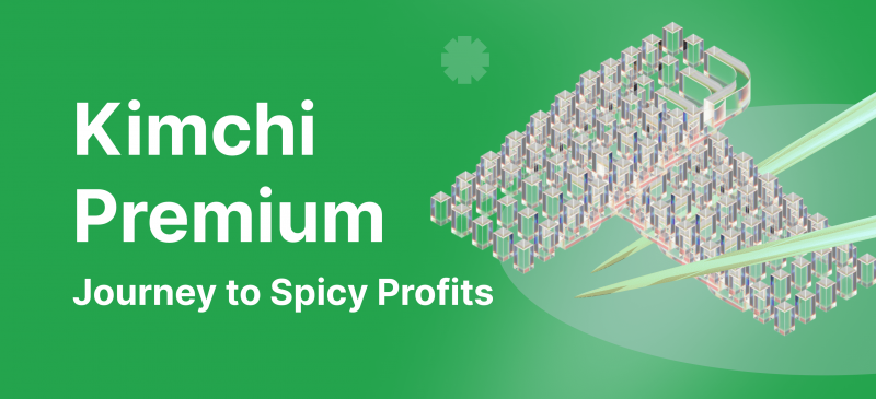 Kimchi Premium: Journey To Spicy Profits