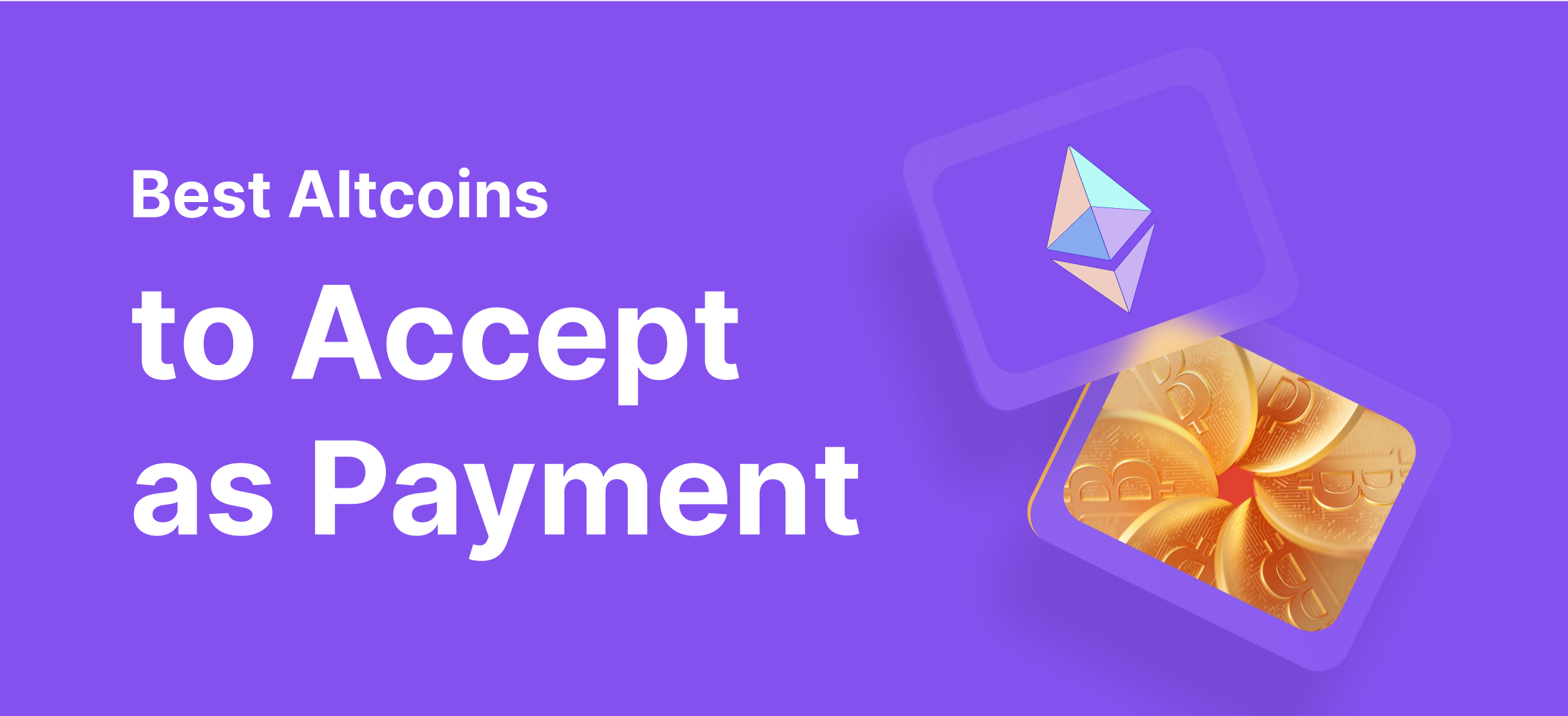 https://b2binpay.com/app/uploads/2024/07/Best-Altcoins-to-Accept-as-Payment.png