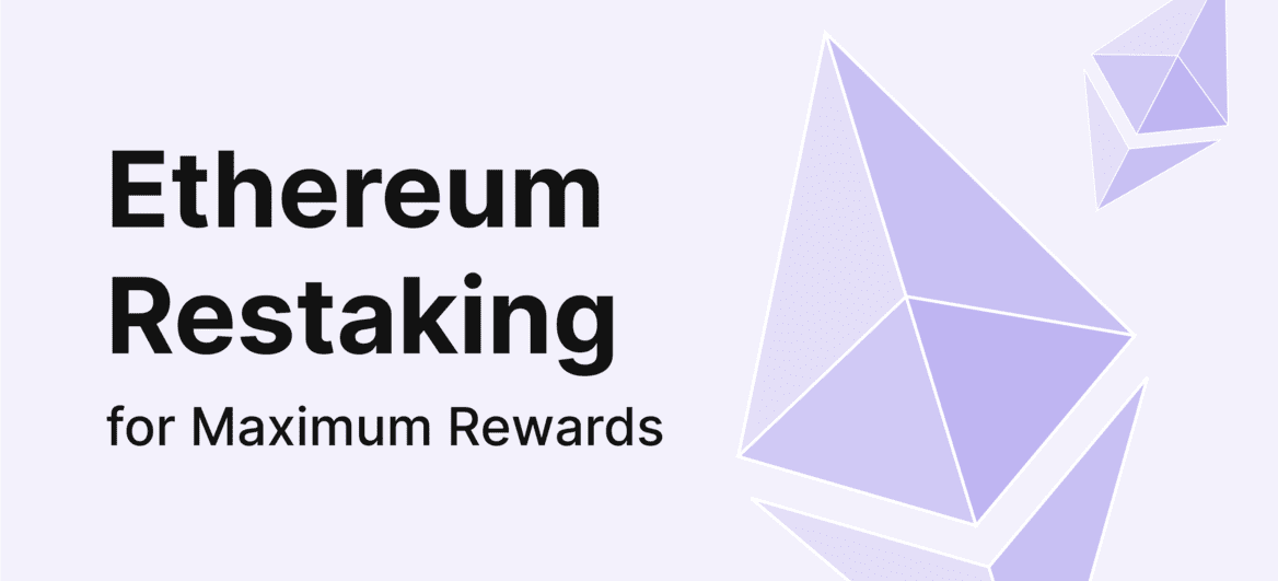 https://b2binpay.com/app/uploads/2024/08/Ethereum-Restaking-for-Maximum-Rewards.png