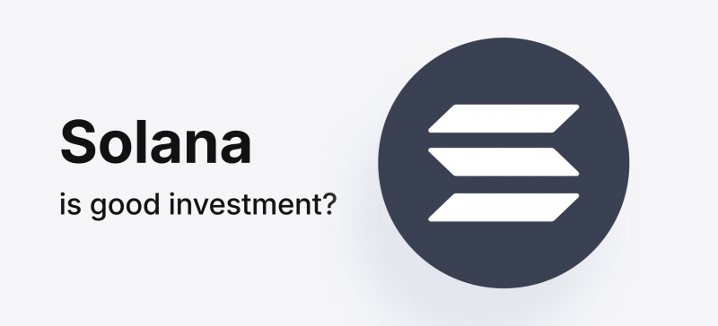 Is Solana a Good Investment?