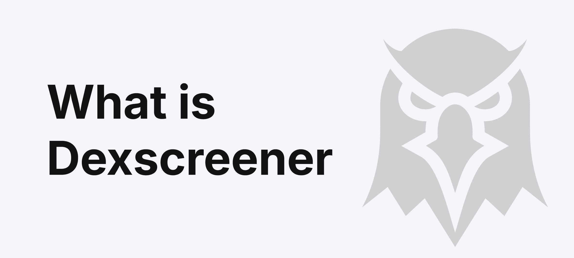 https://b2binpay.com/app/uploads/2024/11/How-to-Use-DEX-Screener.png