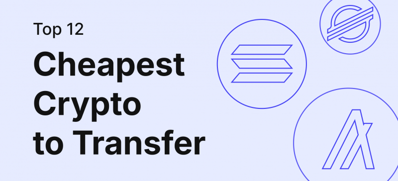 fastest and cheapest crypto to transfer