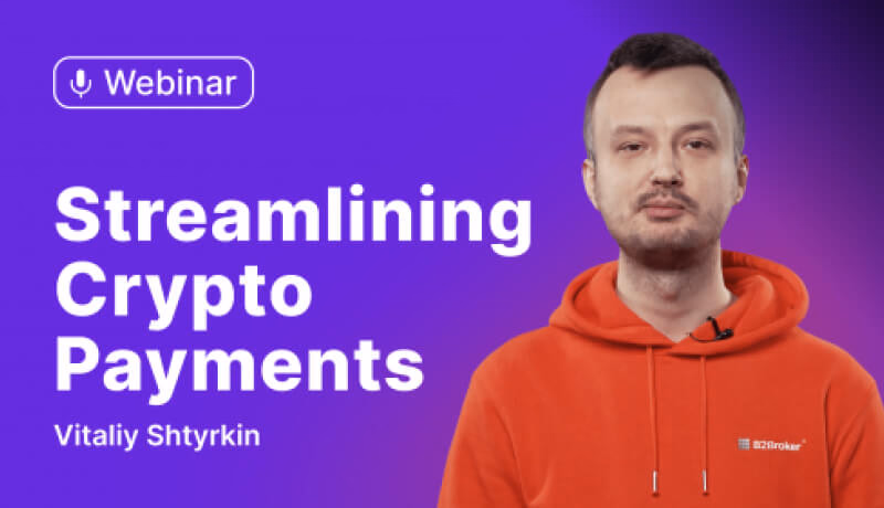 Scaling Your Business Using Advanced Payment Methods – B2BinPay Webinar